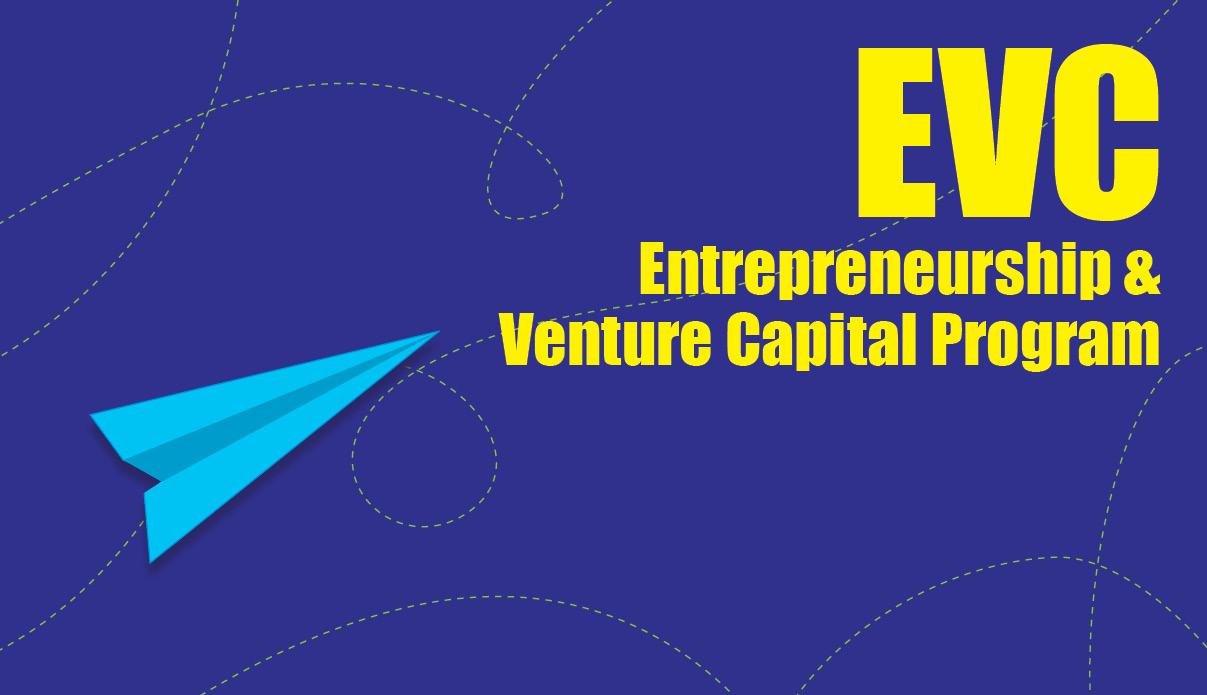Entrepreneurship & Venture Capital Program (EVC)