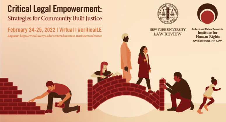 Critical Legal Empowerment: Strategies for Community Built Justice February 23-25 2022