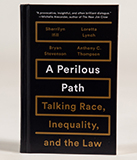"A Perilous Path - Talking Race, Inequality, and the Law" by Sherrilyn Ifill, Loretta Lynch, Bryan Stevenson and Tony Thompson book cover