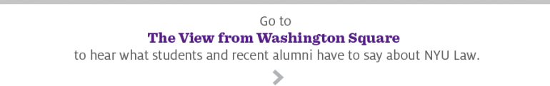 Hear what students and alumni have to say about NYU Law