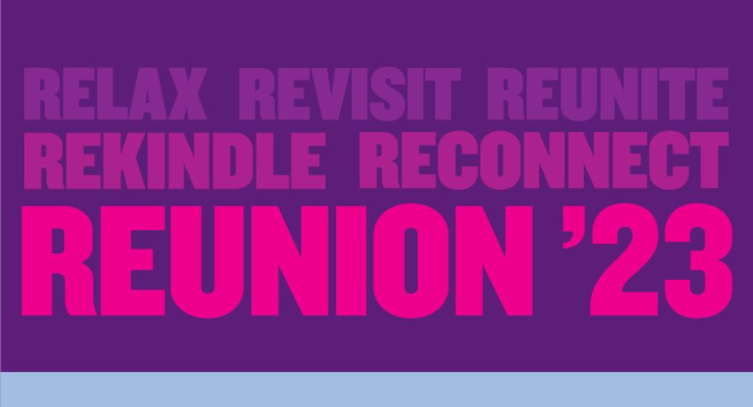 Relax Revisit Reunite Rekindle Reconnect Reunion '23
