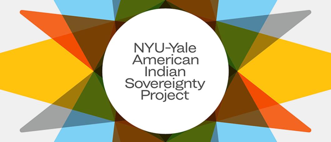 The NYU-Yale American Indian Sovereignty Project