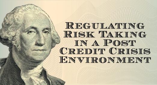 Conference e-sign that has a picture of George Washington from the dollar bill on it and the text, Regulating Risk Taking in a Post Credit Crisis Environment