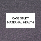 Case Study Maternal Health