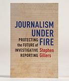 Gillers Journalism Under Fire book cover
