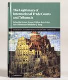 Howse The Legitimacy of International Trade Courts and Tribunals book cover