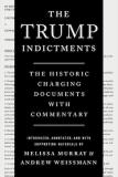 The Trump Indictments by Melissa Murray and Andrew Weissman