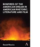 Bonfires of the American Dream in American Rhetoric, Literature, and Film book cover
