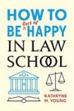 How to Be Sort of Happy in Law School Book Cover
