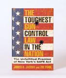 The Toughest Gun Control Law in the Nation: The Unfulfilled Promise of New York’s SAFE Act