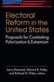 Electoral Reform in the United States: Proposals for Combating Polarization and Extremism