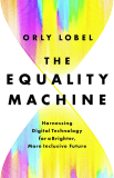 Book cover with black text that reads The Equality machine aginst white background with wisps of pink, yellow, green colors