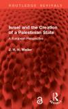 Israel and the Creation of a Palestinian State: A European Perspective