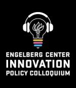 Engelberg Center Innovation Policy Colloquium Podcast